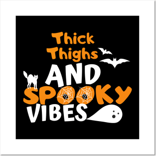 Thick Thighs And Spooky Vibes Posters and Art